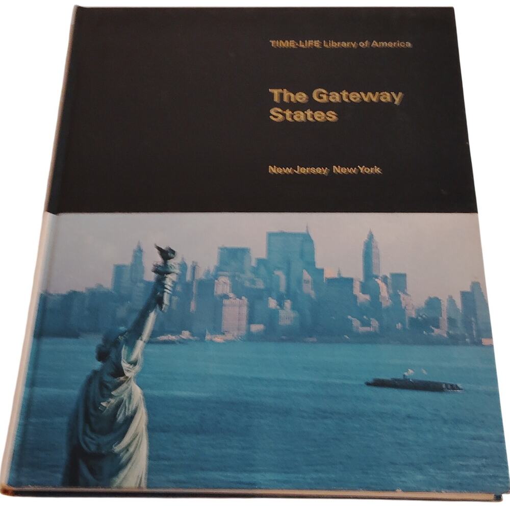 The Gateway States: New Jersey, New York - Time-Life Library of America 1967